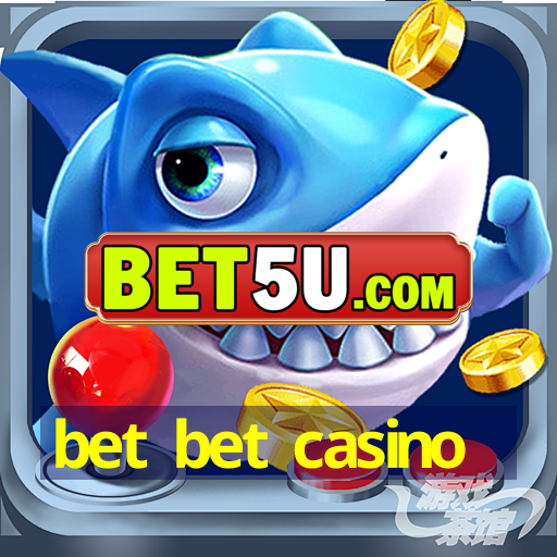 bet bet casino